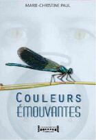 Couverture du livre « Couleurs émouvantes Tome 1 » de Marie-Christine Paul aux éditions Sudarenes