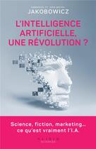 Couverture du livre « L'intelligence artificielle, une révolution ? » de Emmanuel Jakobowicz aux éditions Alisio