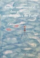 Couverture du livre « Guide sentimental des piscines municipales de paris » de Louviot/Damade aux éditions La Bibliotheque