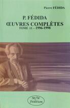 Couverture du livre « Oeuvres complètes Tome 11 : 1996-1998 » de Pierre Fédida aux éditions Mjw