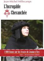 Couverture du livre « L'incroyable chevauchée » de Jean-Michel Millecam et Laurie Soufflet et Alin Eduard Botez aux éditions Societe Hippique De La Taniere