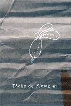 Couverture du livre « Tache de plomb Tome 1 : Radis » de Loic Eulchien aux éditions Le Bureau Provisoire