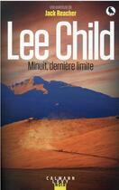 Couverture du livre « Minuit, dernière limite : une aventure de Jack Reacher » de Lee Child aux éditions Calmann-levy