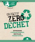 Couverture du livre « Objectif zéro déchet » de Isabelle Louet aux éditions Massin