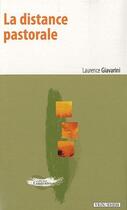Couverture du livre « La distance pastorale » de Laurence Giavarini aux éditions Vrin
