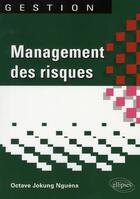 Couverture du livre « Management des risques » de Jokung Nguena aux éditions Ellipses