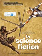 Couverture du livre « Histoire de la science fiction » de Xavier Dollo et Djibril Morissette-Phan aux éditions Humanoides Associes