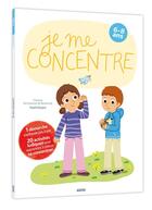 Couverture du livre « Je me concentre (édition 2017) » de Melanie Combes et Florence Vertanessian De Boissoudy aux éditions Philippe Auzou