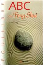 Couverture du livre « ABC du feng shui » de Joly Paul aux éditions Grancher