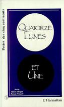 Couverture du livre « Quatorze lunes et une » de Parviz Khazrai aux éditions L'harmattan