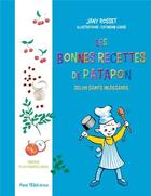 Couverture du livre « Les bonnes recettes de Patapon avec sainte Hildegarde » de Catherine Carre aux éditions Tequi