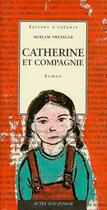 Couverture du livre « Catherine et Compagnie » de Mirjam Pressler aux éditions Actes Sud