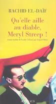 Couverture du livre « Qu'elle aille au diable, meryl streep ! » de Rachid El-Daif aux éditions Actes Sud