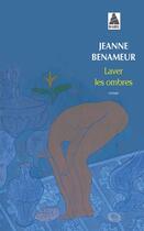 Couverture du livre « Laver les ombres » de Jeanne Benameur aux éditions Actes Sud