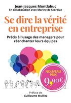 Couverture du livre « Se dire la verite en entreprise » de Montiahuc J-J. aux éditions Pearson