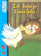 Couverture du livre « Le loup Loulou » de Chapouton aux éditions Bayard Jeunesse