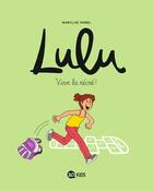 Couverture du livre « Lulu Tome 1 : vive la récré ! » de Marylise Morel et Collectif aux éditions Bd Kids