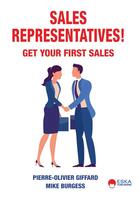 Couverture du livre « Sales representatives ! Get your first sales » de Pierre-Olivier Giffard et Mike Burgess aux éditions Eska