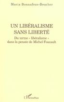 Couverture du livre « Un liberalisme sans liberte - du terme 