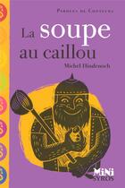Couverture du livre « La soupe au caillou » de Michel Hindenoch aux éditions Syros