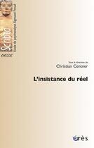 Couverture du livre « L'insistance du reel » de Christian Centner aux éditions Eres