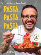 Couverture du livre « Pasta, pasta, pasta » de Simone Zanoni et Marmiton et Aurore Nguyen aux éditions Michel Lafon Et Marmiton