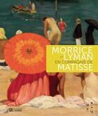 Couverture du livre « Morrice et Lyman en compagnie de Matisse » de Musee National Des B aux éditions Editions De L'homme