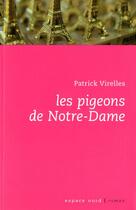 Couverture du livre « Les pigeons de notre-dame » de Patrick Virelles aux éditions Espace Nord