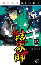 Couverture du livre « Kekkaishi Tome 32 » de Yellow Tanabe aux éditions Pika