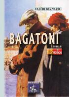 Couverture du livre « Bagatoni » de Valeri Bernard aux éditions Editions Des Regionalismes