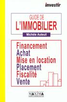 Couverture du livre « Guide investir de l'immobilier » de Michele Auteuil aux éditions Maxima