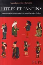 Couverture du livre « Pitres et pantins » de Sophie Basch et Pierre Chuvin aux éditions Sorbonne Universite Presses