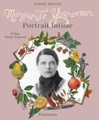 Couverture du livre « Marguerite Yourcenar, portrait intime » de Achmy Halley aux éditions Flammarion