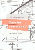 Couverture du livre « Parties Communes » de Nathalie Dubois et Mustapha Sanaoui aux éditions Climats