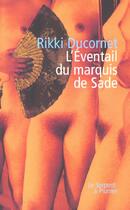 Couverture du livre « L'Eventail Du Marquis De Sade » de Rikki Ducornet aux éditions Serpent A Plumes