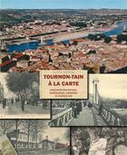 Couverture du livre « Tournon-Tain à la carte » de  aux éditions Francois Baudez