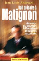 Couverture du livre « Bail Precaire A Matignon » de Jean-Louis Andreani aux éditions Jacob-duvernet