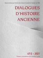 Couverture du livre « Dialogues d'histoire ancienne 47/2 » de Auteurs Divers aux éditions Pu De Franche Comte