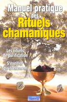 Couverture du livre « Manuel pratique des rituels chamaniques » de Creek J. aux éditions Cristal