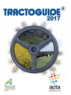Couverture du livre « Tractoguide 2017 » de Acta/Agri&Territoire aux éditions Acta