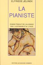 Couverture du livre « La pianiste » de Elfriede Jelinek aux éditions Jacqueline Chambon