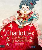 Couverture du livre « Charlotte la princesse grassouillette » de Sam Ita et Giancarlo Macri et Khoa Le aux éditions Nuinui