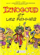 Couverture du livre « Iznogoud T.16 ; Iznogoud et les femmes » de Jean Tabary et Rene Goscinny aux éditions Tabary