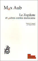 Couverture du livre « Le zopilote et autres contes mexicains » de Max Aub aux éditions Les Fondeurs De Briques