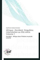 Couverture du livre « Afrique - occident. singuliere interrelation au xxe siecle volume 1 » de Kululuka-A aux éditions Presses Academiques Francophones