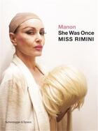 Couverture du livre « Manon she was once miss rimini » de Manon aux éditions Scheidegger