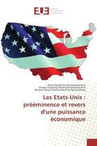 Couverture du livre « Les etats-unis : preeminence et revers d'une puissance economique » de Ramonjamanana aux éditions Editions Universitaires Europeennes