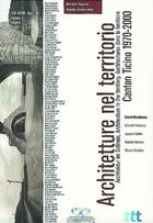 Couverture du livre « Architectures Dans Le Territoire Architetture Nel Territorio Canto Ticino » de Daguerre M aux éditions Ppur