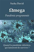 Couverture du livre « Omega - pandemie programmee » de David Sasha aux éditions Librinova