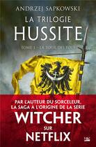 Couverture du livre « La trilogie hussite Tome 1 : la tour des fous » de Andrzej Sapkowski aux éditions Bragelonne